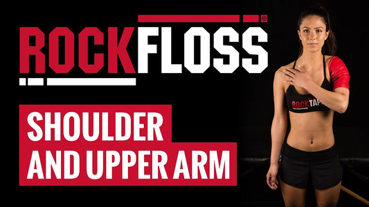 RockFloss - Shoulder and Upper Arm